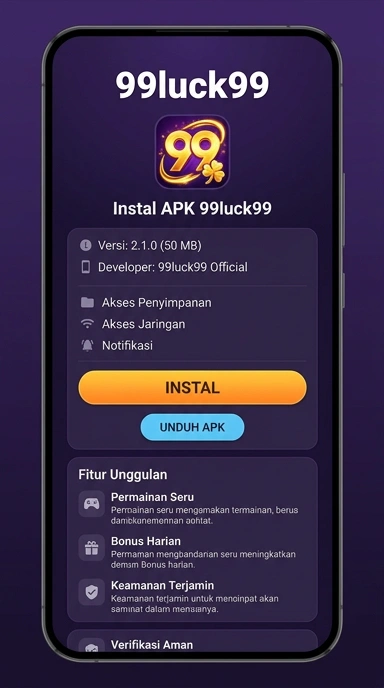 Panduan Lengkap Unduh dan Instal APK 99luck99